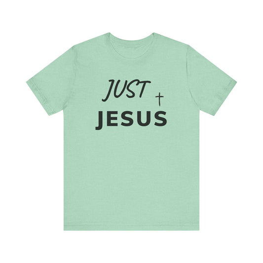 Just Jesus-Unisex Tee